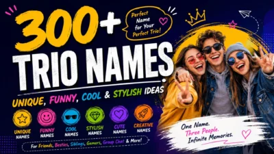 300+ trio names with unique, funny, cool, cute, stylish, and creative ideas for groups